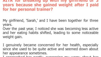 Photo of AITA for breaking up with my girlfriend of 3 years because she gained weight after I paid for her personal trainer?
