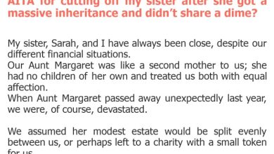 Photo of AITA for cutting off my sister after she got a massive inheritance and didn’t share a dime?
