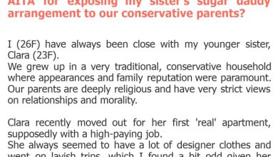 Photo of AITA for exposing my sister’s sugar daddy arrangement to our conservative parents?