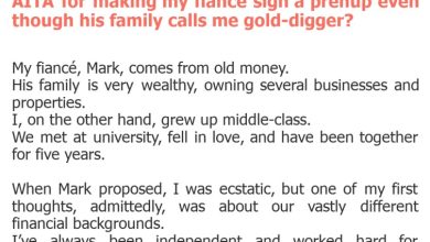 Photo of AITA for making my fiancé sign a prenup even though his family calls me gold-digger?