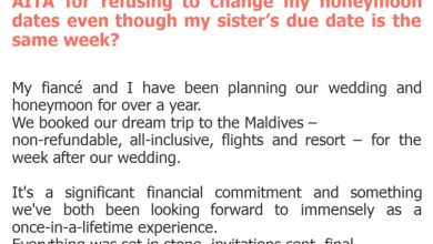Photo of AITA for refusing to change my honeymoon dates even though my sister’s due date is the same week?