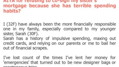 Photo of AITA for refusing to co-sign my sister’s mortgage because she has terrible spending habits?