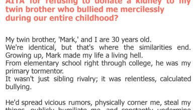 Photo of AITA for refusing to donate a kidney to my twin brother who bullied me mercilessly during our entire childhood?