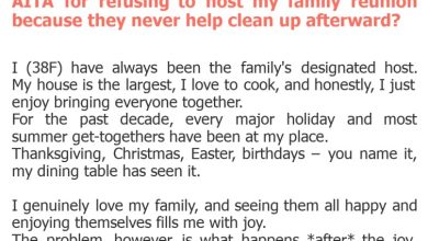 Photo of AITA for refusing to host my family reunion because they never help clean up afterward?