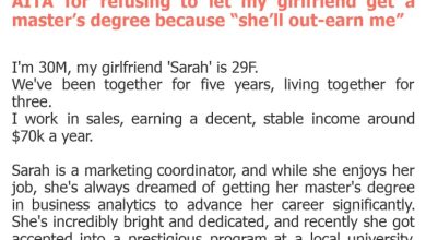 Photo of AITA for refusing to let my girlfriend get a master’s degree because “she’ll out-earn me”