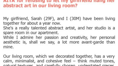 Photo of AITA for refusing to let my girlfriend hang her abstract art in our living room?