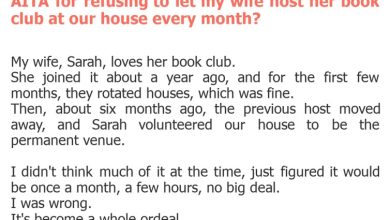 Photo of AITA for refusing to let my wife host her book club at our house every month?