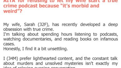 Photo of AITA for refusing to let my wife start a true crime podcast because “it’s morbid and weird”?