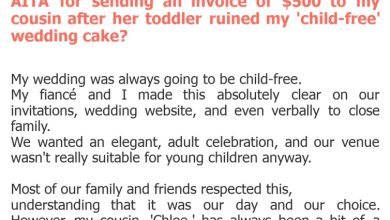 Photo of AITA for sending an invoice of $500 to my cousin after her toddler ruined my ‘child-free’ wedding cake?