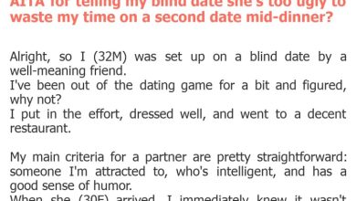 Photo of AITA for telling my blind date she’s too ugly to waste my time on a second date mid-dinner?