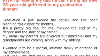 Photo of AITA for telling my dad he can’t bring his new 25-year-old girlfriend to my graduation dinner?