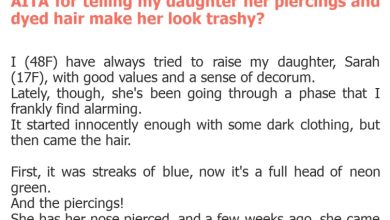 Photo of AITA for telling my daughter her piercings and dyed hair make her look trashy?