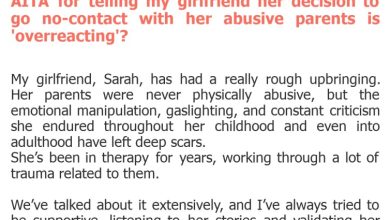 Photo of AITA for telling my girlfriend her decision to go no-contact with her abusive parents is ‘overreacting’?