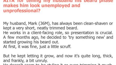 Photo of AITA for telling my husband his beard phase makes him look unemployed and unprofessional?