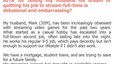 Photo of AITA for telling my husband his dream of quitting his job to stream full-time is delusional and embarrassing?