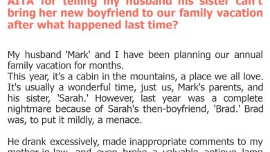 Photo of AITA for telling my husband his sister can’t bring her new boyfriend to our family vacation after what happened last time?