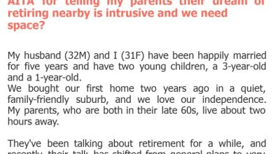 Photo of AITA for telling my parents their dream of retiring nearby is intrusive and we need space?
