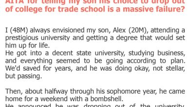 Photo of AITA for telling my son his choice to drop out of college for trade school is a massive failure?