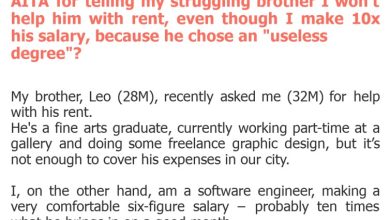 Photo of AITA for telling my struggling brother I won’t help him with rent, even though I make 10x his salary, because he chose an “useless degree”?