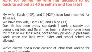 Photo of AITA for telling my wife her decision to go back to school at 40 is selfish and too late?