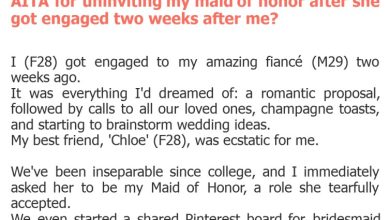 Photo of AITA for uninviting my maid of honor after she got engaged two weeks after me?