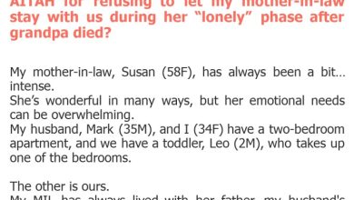 Photo of AITAH for refusing to let my mother-in-law stay with us during her “lonely” phase after grandpa died?