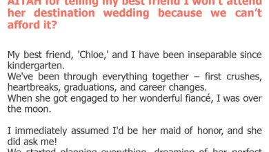 Photo of AITAH for telling my best friend I won’t attend her destination wedding because we can’t afford it?