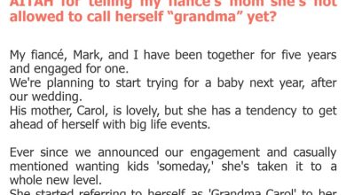 Photo of AITAH for telling my fiancé’s mom she’s not allowed to call herself “grandma” yet?