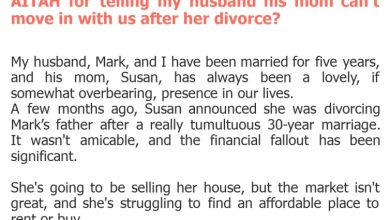 Photo of AITAH for telling my husband his mom can’t move in with us after her divorce?